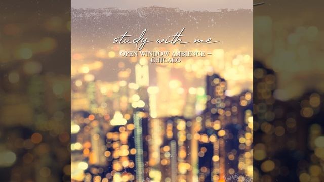 Open Window Ambience - Chicago, Pt. 15 смотреть онлайн