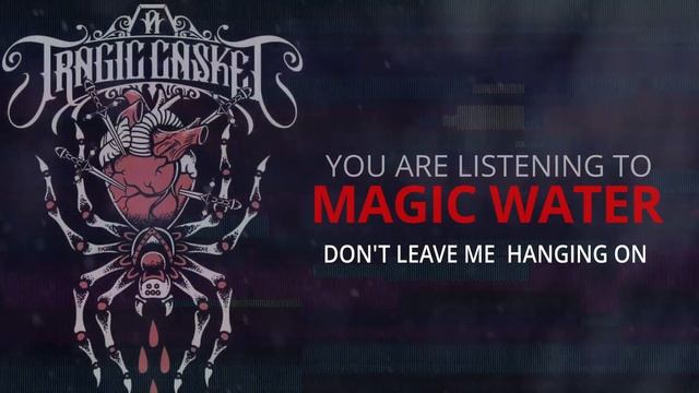 A Tragic Casket Magic Water Lyric Video смотреть онлайн