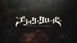 Черный клевер - Опенинг 1| Black Clover Opening 1 | Haruka Mirai by Kankaku Piero