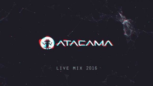 Atacama 2016 Live Mix