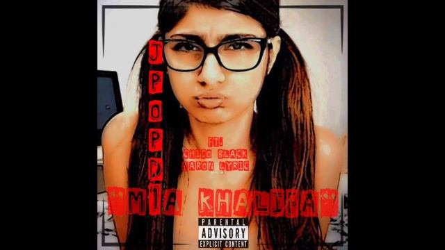 JPOPD1 x CHICO BLACK x AARON LYRIC - MIA KHALIFA (OFFICIAL AUDIO) смотреть онлайн