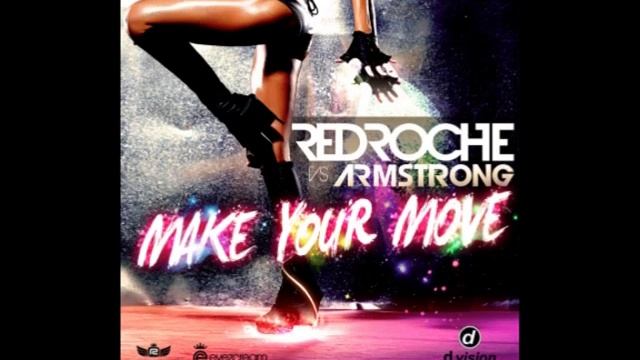 Redroche Vs. Armstrong - Make Your Move [Original Radio Edit] смотреть онлайн