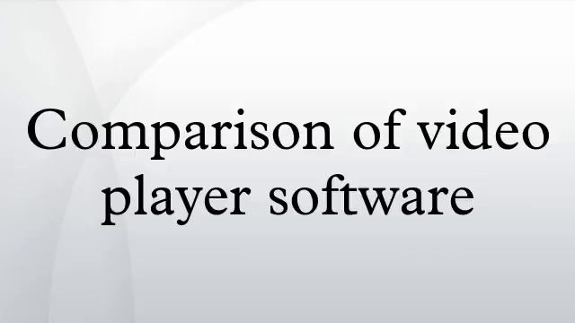 Comparison of video player software смотреть онлайн