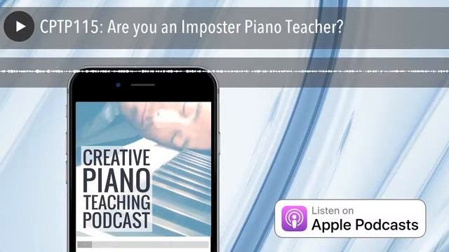 CPTP115: Are you an Imposter Piano Teacher? смотреть онлайн