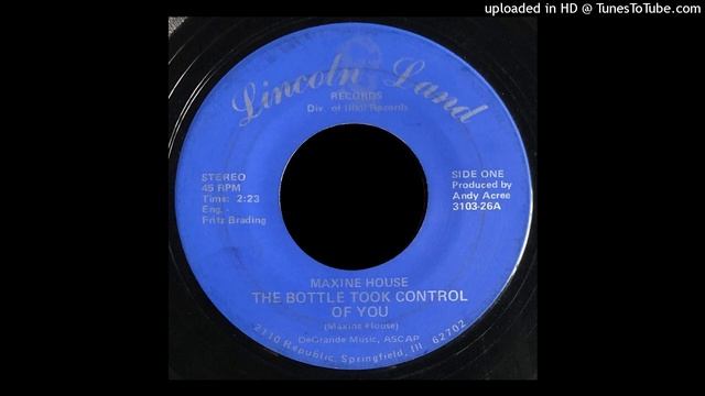 Maxine House - The Bottle Took Control of You - Lincoln Land 45 (IL) смотреть онлайн