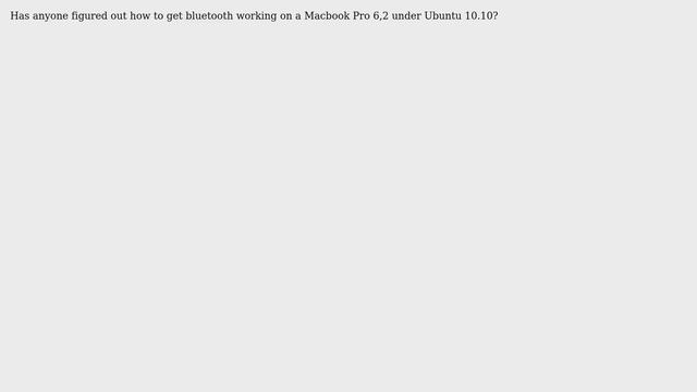 Ubuntu: How to get bluetooth working on Macbook Pro 6.2? смотреть онлайн