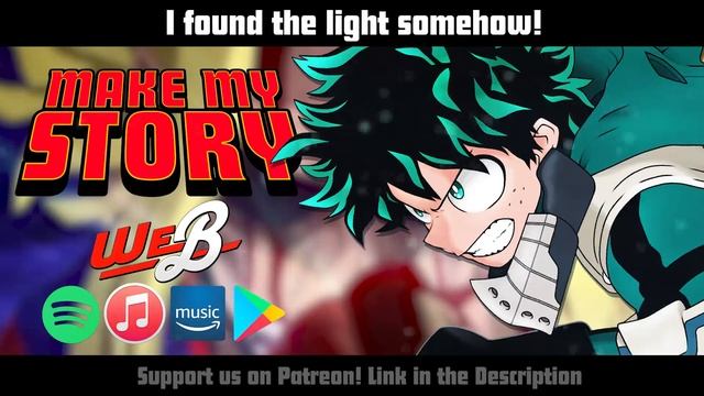 My Hero Academia OP 5  - Make My Story  ENGLISH Cover by We.B