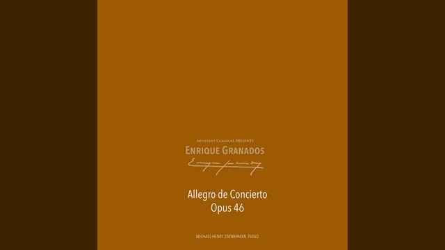 Enrique Granados: Allegro de Concierto, Op. 46 смотреть онлайн