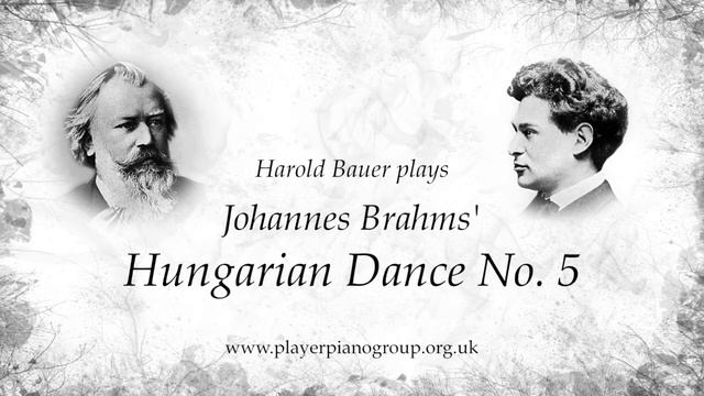 Johannes Brahms - Hungarian Dance No.5 (played by Harold Bauer) (Piano) смотреть онлайн