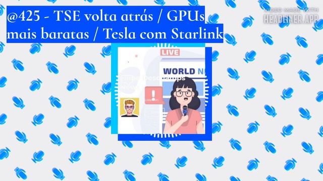 @425 - TSE volta atrás / GPUs mais baratas / Tesla com Starlink смотреть онлайн