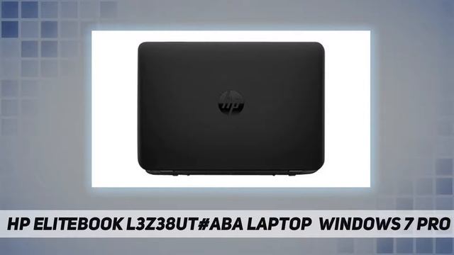 HP EliteBook L3Z38UT#ABA Laptop (Windows 7 Pro - Review 2023 смотреть онлайн