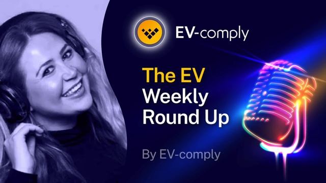The EV Weekly Round Up - Episode 13 смотреть онлайн