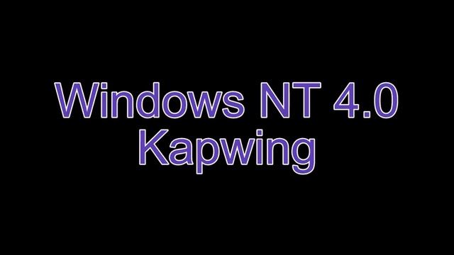 Windows NT 4.0 Kapwing смотреть онлайн