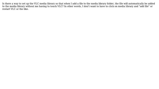 How to auto refresh VLC media library? смотреть онлайн