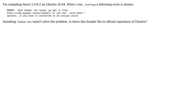 Ubuntu: Compile snort 2.9.8.2 : ERROR! dnet header not found смотреть онлайн