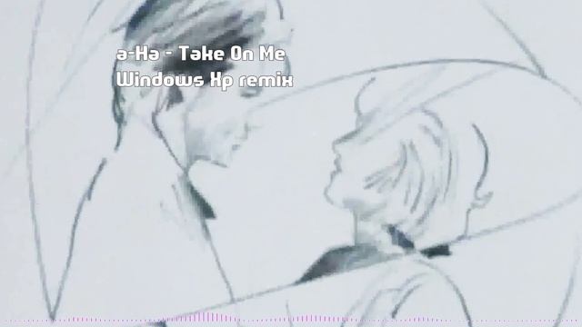 a-Ha - Take One Me Windows XP Remix смотреть онлайн