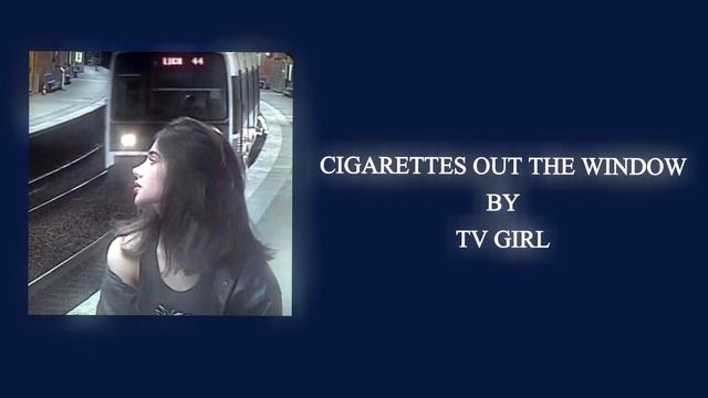 Cigarettes out the Window-TV Girl (slowed) смотреть онлайн