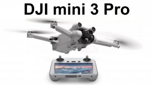 Квадрокоптер DJI mini 3 Pro первый опыт