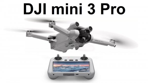 Квадрокоптер DJI mini 3 Pro первый опыт