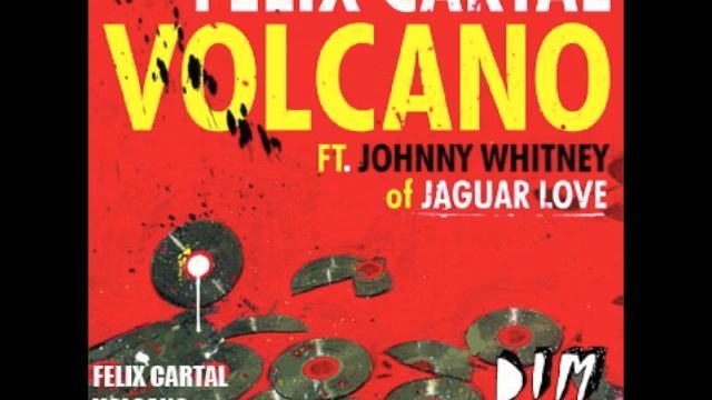 Felix Cartal (feat. Johnny Whitney of Jaguar Love)-Volcano смотреть онлайн