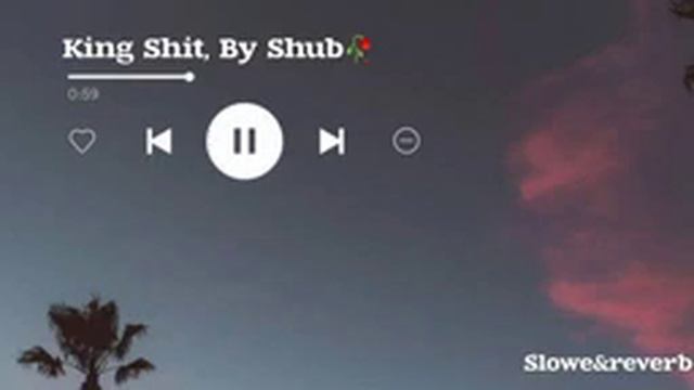 King Shit, By Subh, Slowed And Reverbed 🥀 смотреть онлайн