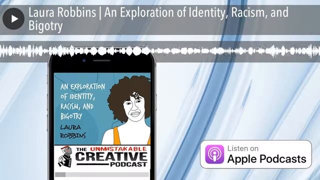 Laura Robbins | An Exploration of Identity, Racism, and Bigotry смотреть онлайн