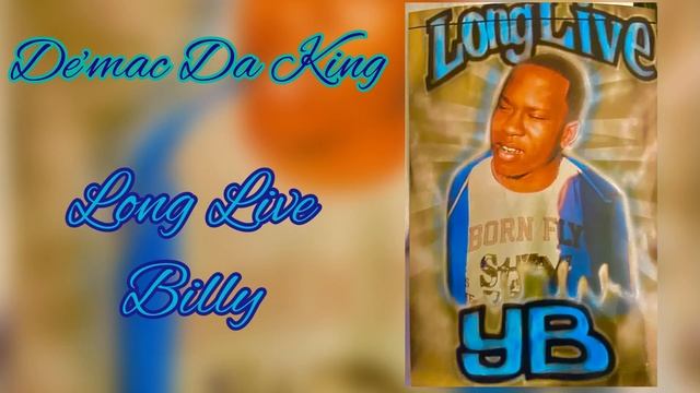 De’mac Da King - Long Live Billy смотреть онлайн