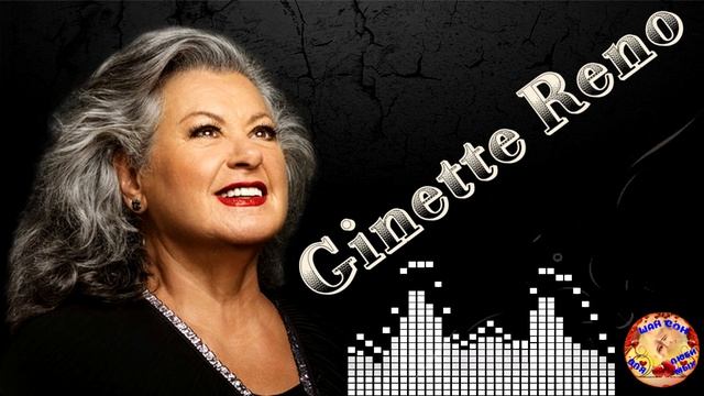 Ginette Reno toutes les shansons смотреть онлайн