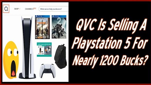 QVC Is Selling A Playstation 5 For Nearly 1200 Bucks? смотреть онлайн