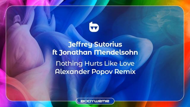 Jeffrey Sutorius ft Jonathan Mendelsohn | Nothing Hurts Like Love | Alexander Popov Remix смотреть онлайн