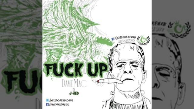 Dave Mac Ft J-Red Fuck Up смотреть онлайн