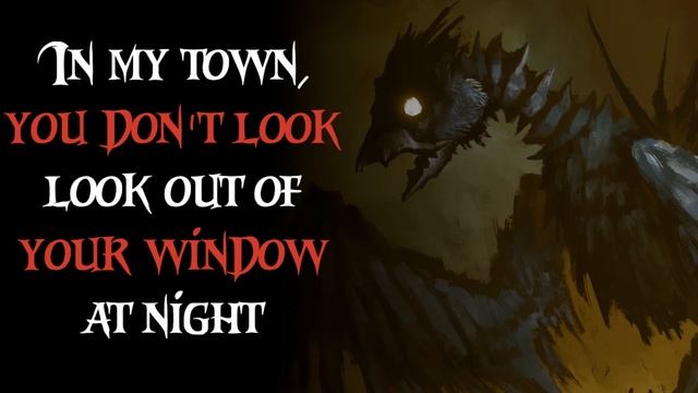 "In My Town, You Don’t Look Out Of Your Window At Night" Creepypasta смотреть онлайн