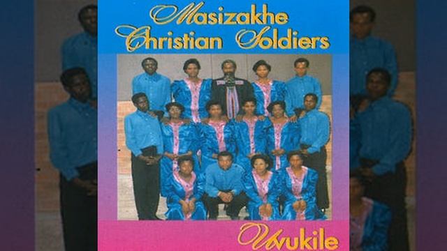 Masizakhe Christian Soldiers - Nkosi Yami Ubungithanda смотреть онлайн
