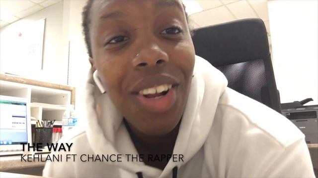 Snippet Of The Way By Kehlani Ft Chance The Rapper | Kesha Munroe