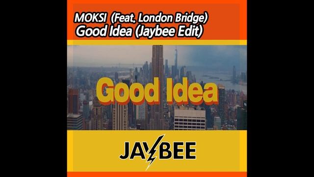 SLATIN & Moksi (feat. Londonbridge) - Good Idea (Jaybee Edit) [FREE DOWNLOAD] смотреть онлайн