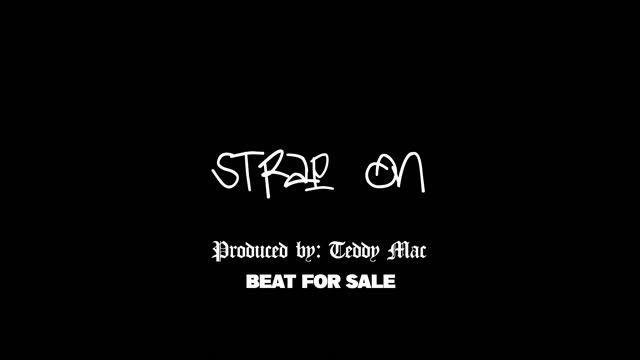 "STRAP ON" (Prod. By Teddy Mac) *BEAT FOR SALE* смотреть онлайн