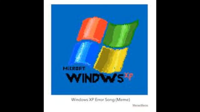 Windows XP Song (Meme) смотреть онлайн