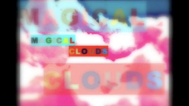 Magical Clouds - Open Window смотреть онлайн