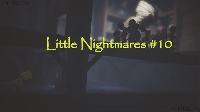 Little Nightmares #10