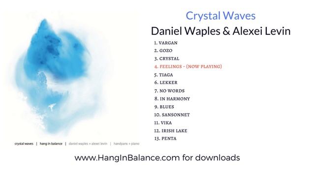 Feelings By Daniel Waples + Alexei Levin | Track 4| Crystal Waves Album (Audio Only) Handpan + Pian