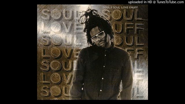 Soul II Soul - Love Enuff (Maserati Up Tempo Mix Edit By Tony Maserati) смотреть онлайн