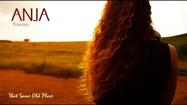 Anja - Princess | That Same Old Place смотреть онлайн