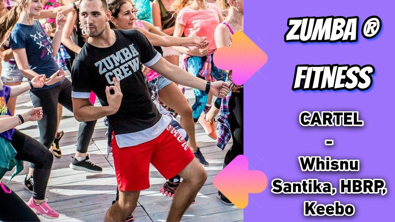 CARTEL by Whisnu Santika, HBRP, Keebo  | ZUMBA | LATIN POP |Александр Бадальянц