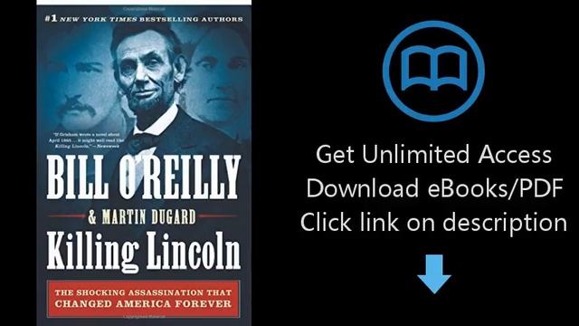 Download Killing Lincoln: The Shocking Assassination that Changed America Forever PDF смотреть онлайн