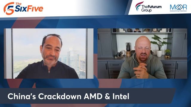 China’s Crackdown on AMD & Intel Chips - Episode 210 - Six Five Podcast смотреть онлайн
