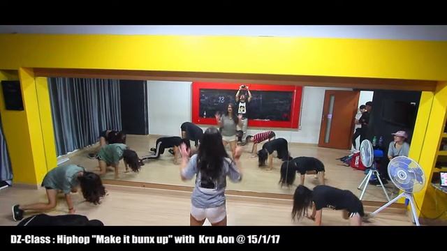 DZ-Class : Hiphop " Make in bonx up" with Kru Aon [ 15/1/17 ] смотреть онлайн