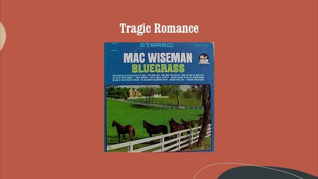 Tragic Romance - Mac Wiseman смотреть онлайн