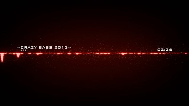 ~Crazy Bass 2012~ By K-391 смотреть онлайн