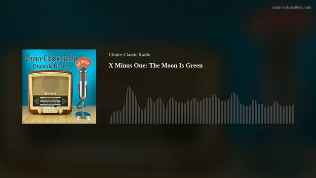 X Minus One: The Moon Is Green смотреть онлайн