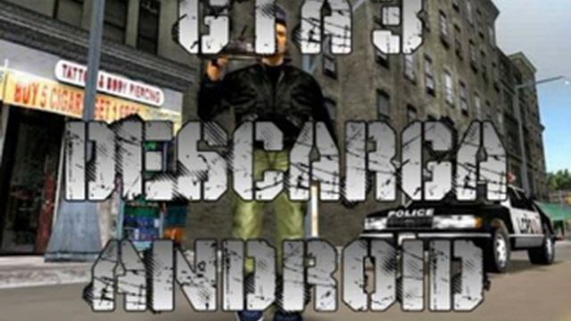 Descarga gta 3 para android смотреть онлайн